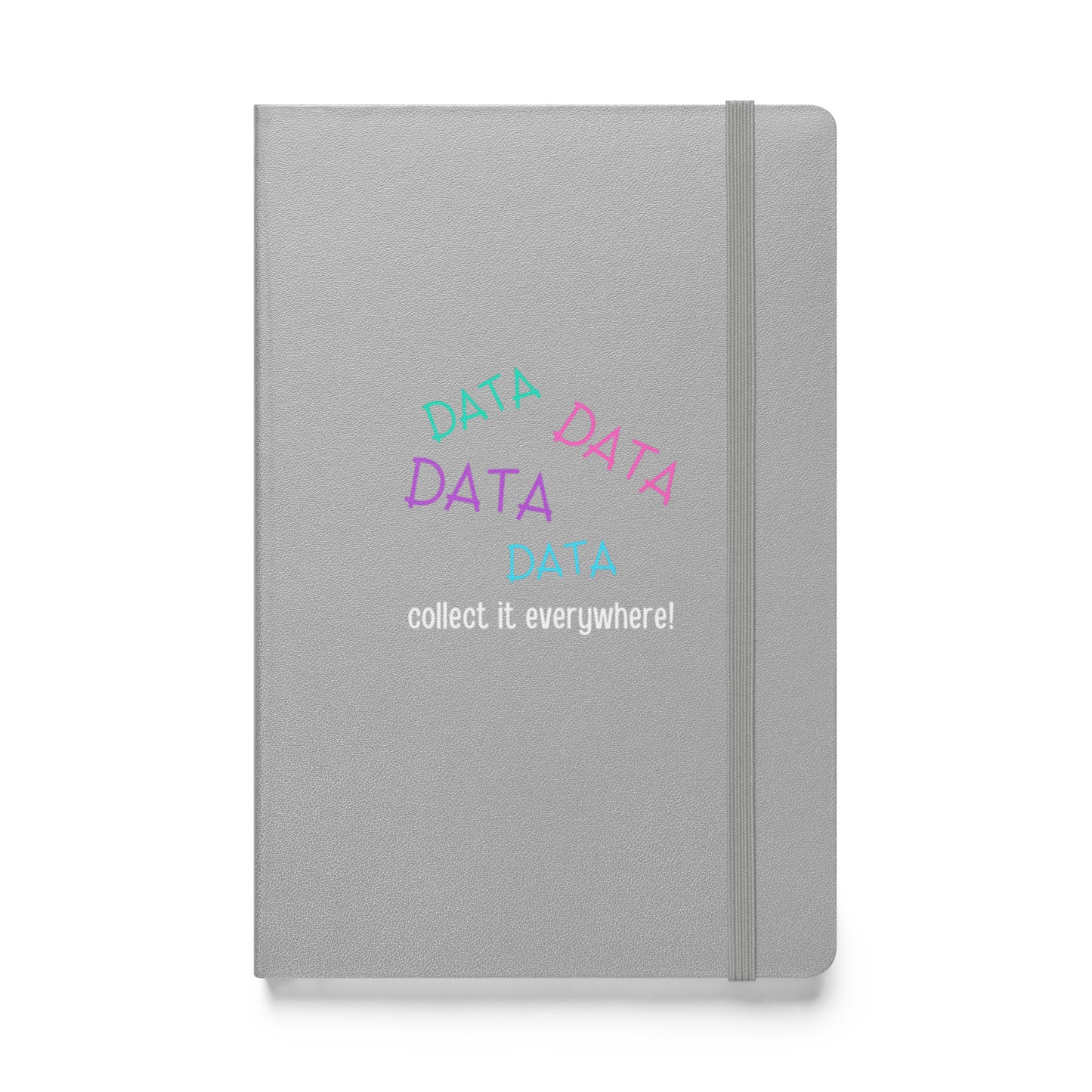 "Data Everywhere!" Hardcover Bound Notebook