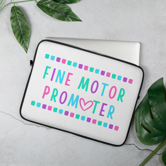 "Fine Motor Promoter" Laptop Sleeve