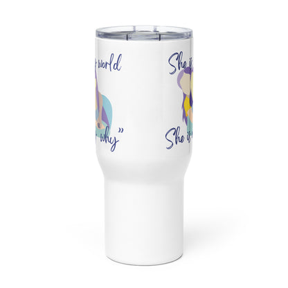 Mother & Daughter "She is My World, She is My Why" Stainless Steel Mug