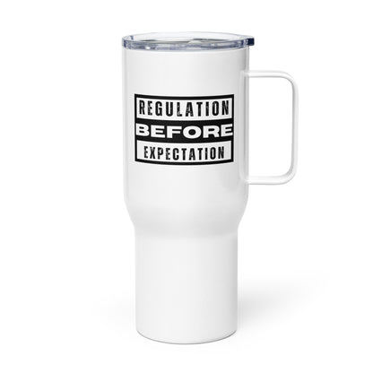 "Regulation Before Expectation" Mug with a Handle