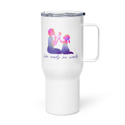 Mother & Daughter "Love Needs No Words'" Stainless Steel Mug