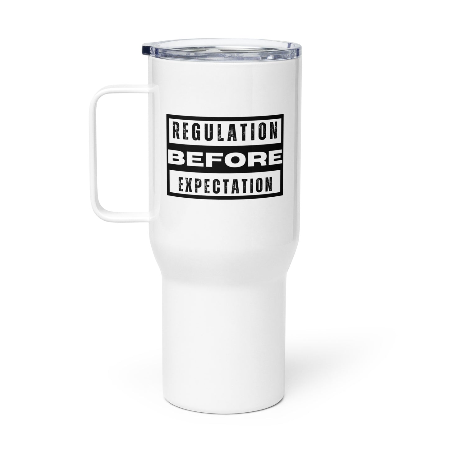 "Regulation Before Expectation" Mug with a Handle