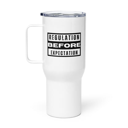 "Regulation Before Expectation" Mug with a Handle