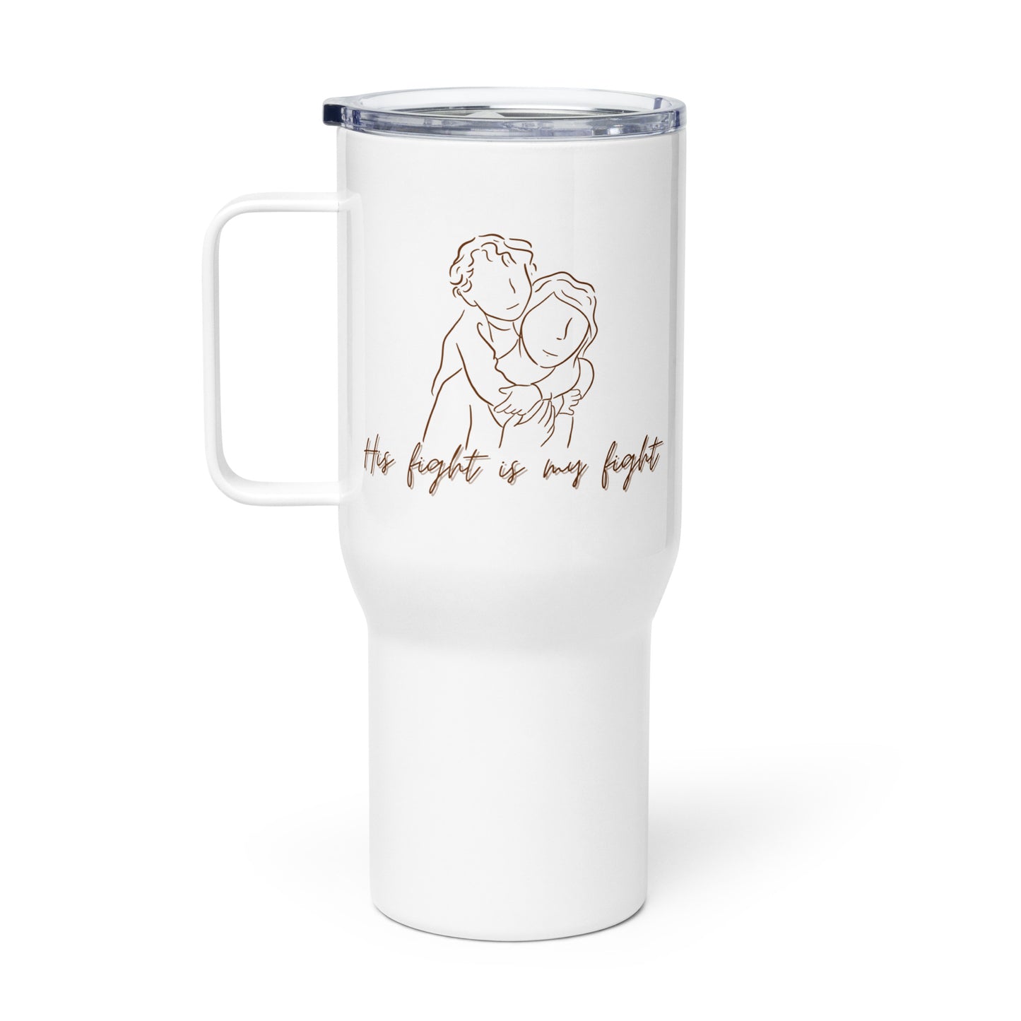 Mother & Son "His Fight is My Fight" Stainless Steel Mug (Version 2)