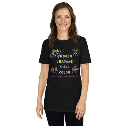 "Broken Crayons Still Color" Short-Sleeve T-Shirt