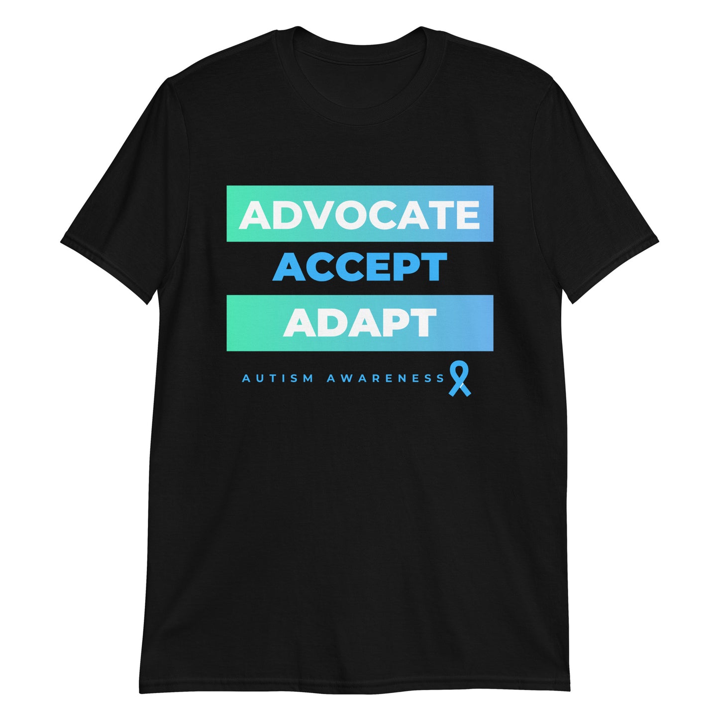 "Advocate. Accept. Adapt #AutismAwawareness" Short-Sleeve Unisex T-Shirt