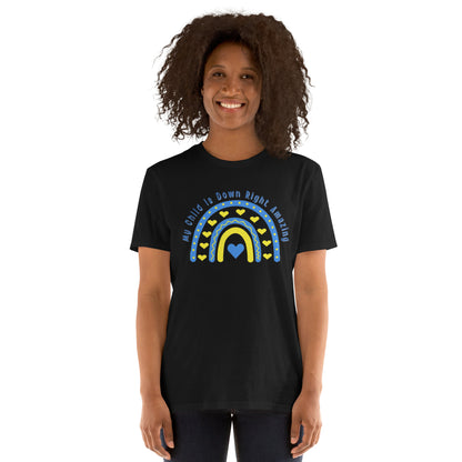 "My Child is Down Right Awesome" Down Syndrome Awareness Short-Sleeve Unisex T-Shirt