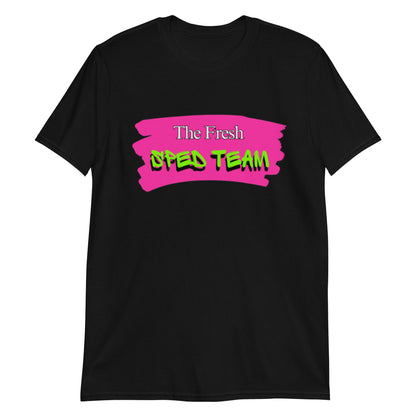 "The Fresh SPED Team" Short-Sleeve Unisex T-Shirt