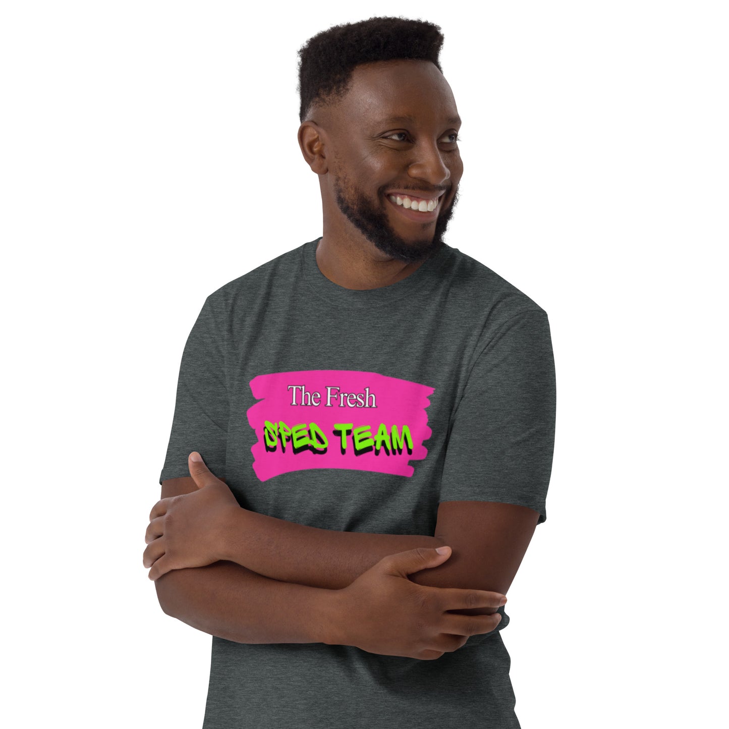 "The Fresh SPED Team" Short-Sleeve Unisex T-Shirt