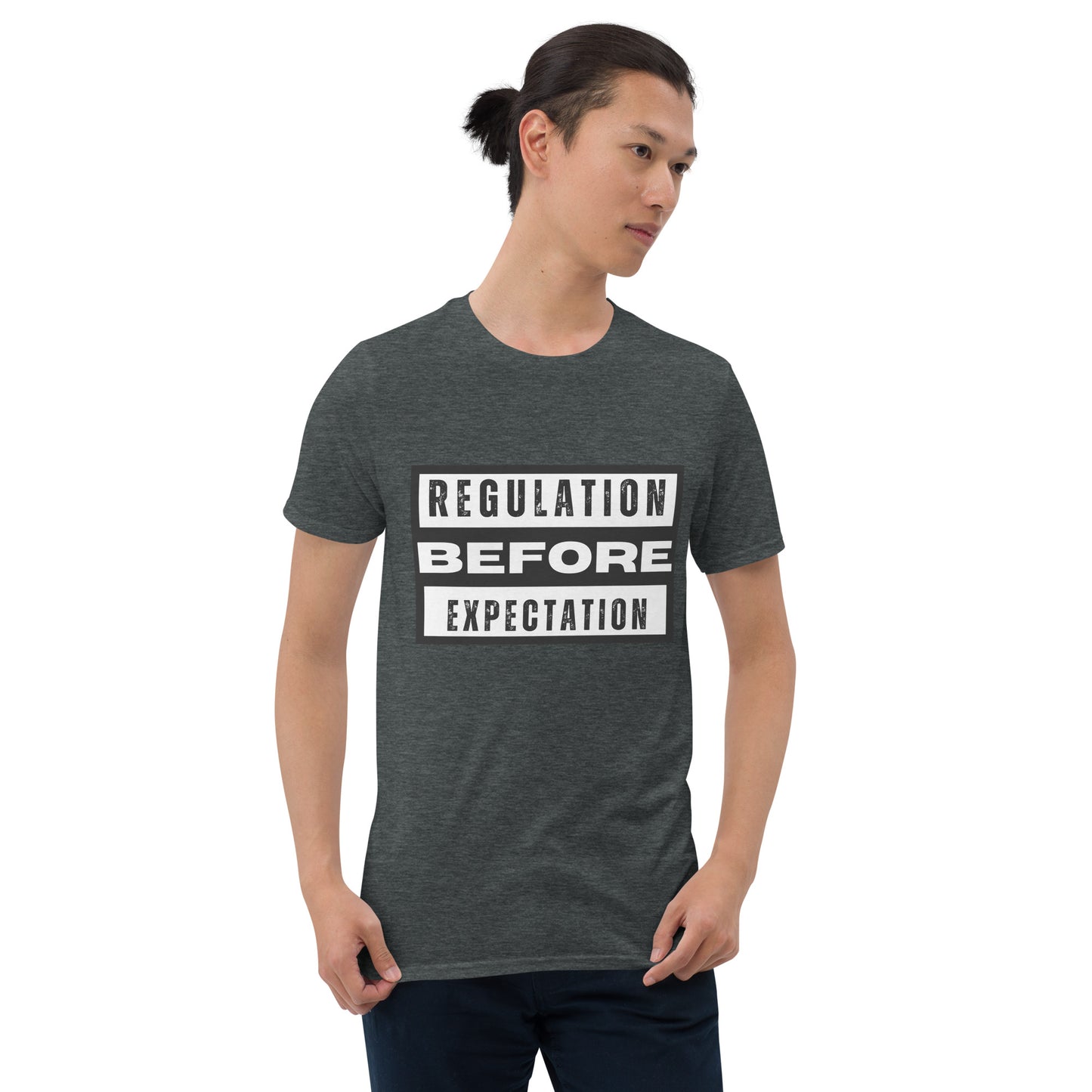 "Regulation Before Expectation" Short-Sleeve Unisex T-Shirt