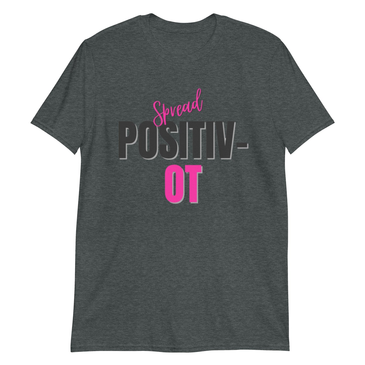 "Spread Positiv-OT" Short-Sleeve Unisex T-Shirt