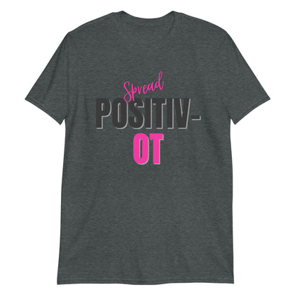 "Spread Positiv-OT" Short-Sleeve Unisex T-Shirt