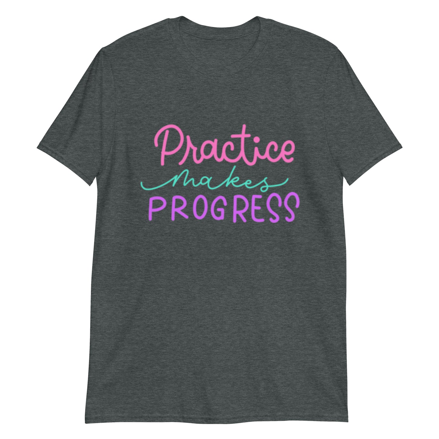 "Practice Makes Progress" Short-Sleeve Unisex T-Shirt