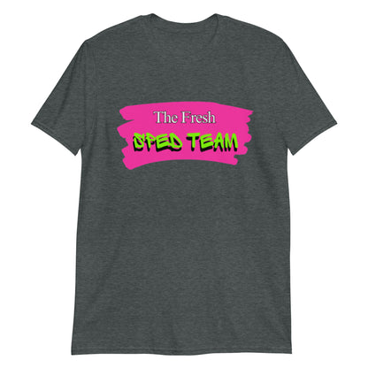 "The Fresh SPED Team" Short-Sleeve Unisex T-Shirt