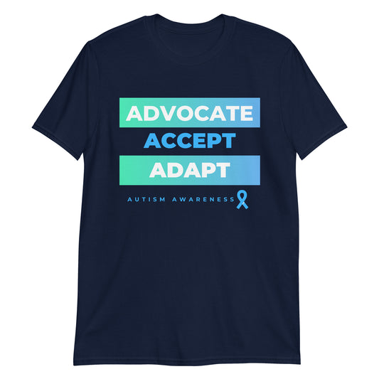 "Advocate. Accept. Adapt #AutismAwawareness" Short-Sleeve Unisex T-Shirt