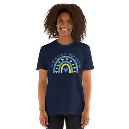 "My Child is Down Right Awesome" Down Syndrome Awareness Short-Sleeve Unisex T-Shirt