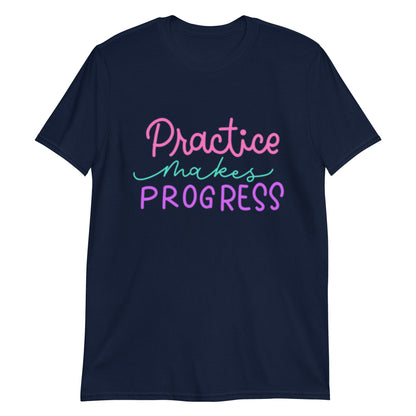 "Practice Makes Progress" Short-Sleeve Unisex T-Shirt