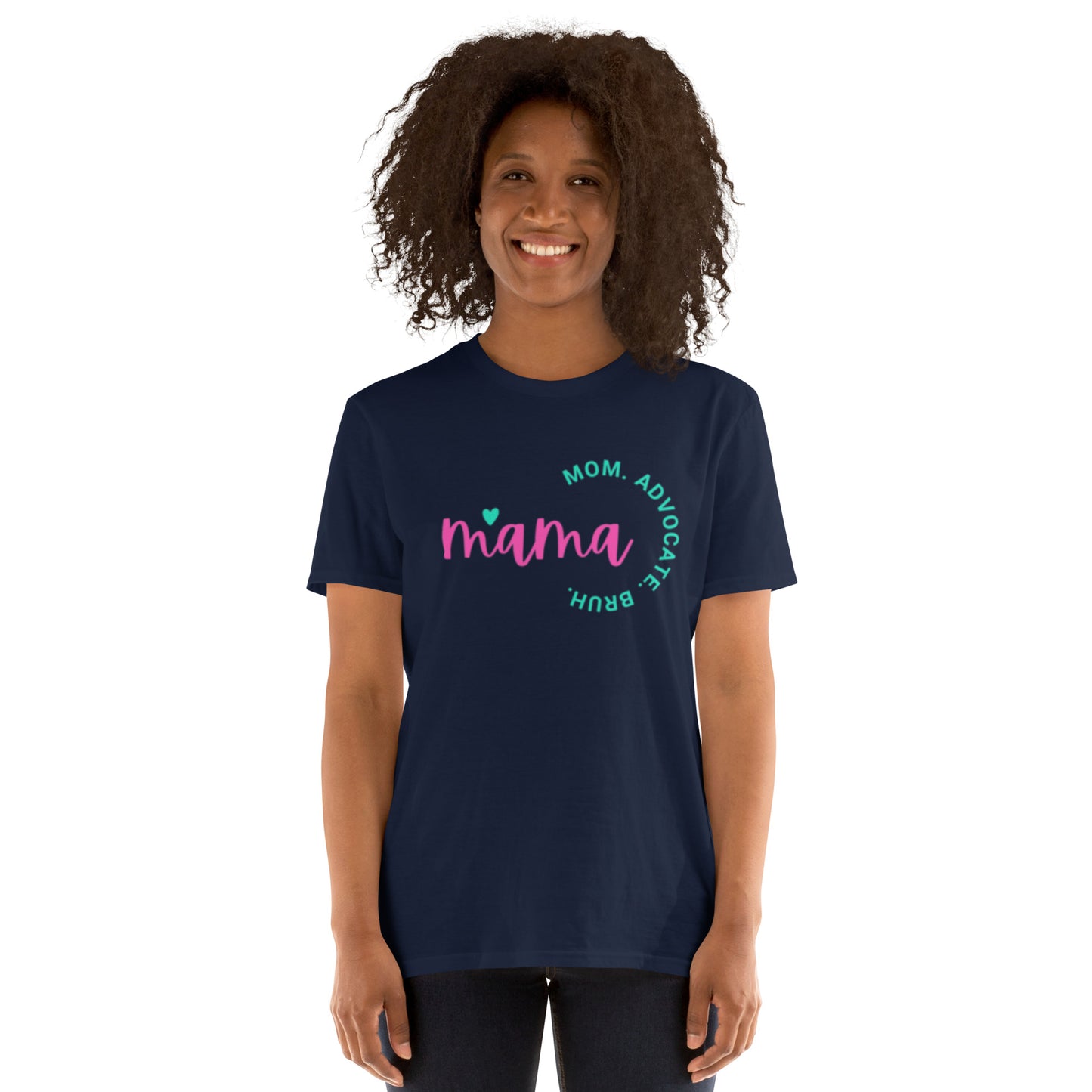 “Mama. Mom. Advocate. Bruh” Short-Sleeve Unisex T-Shirt