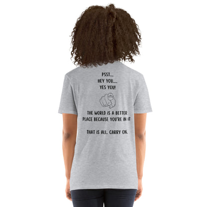 Double-Sided "The World is a Better Place Because You're in it" Short-Sleeve Unisex T-Shirt