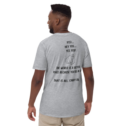 Double-Sided "The World is a Better Place Because You're in it" Short-Sleeve Unisex T-Shirt