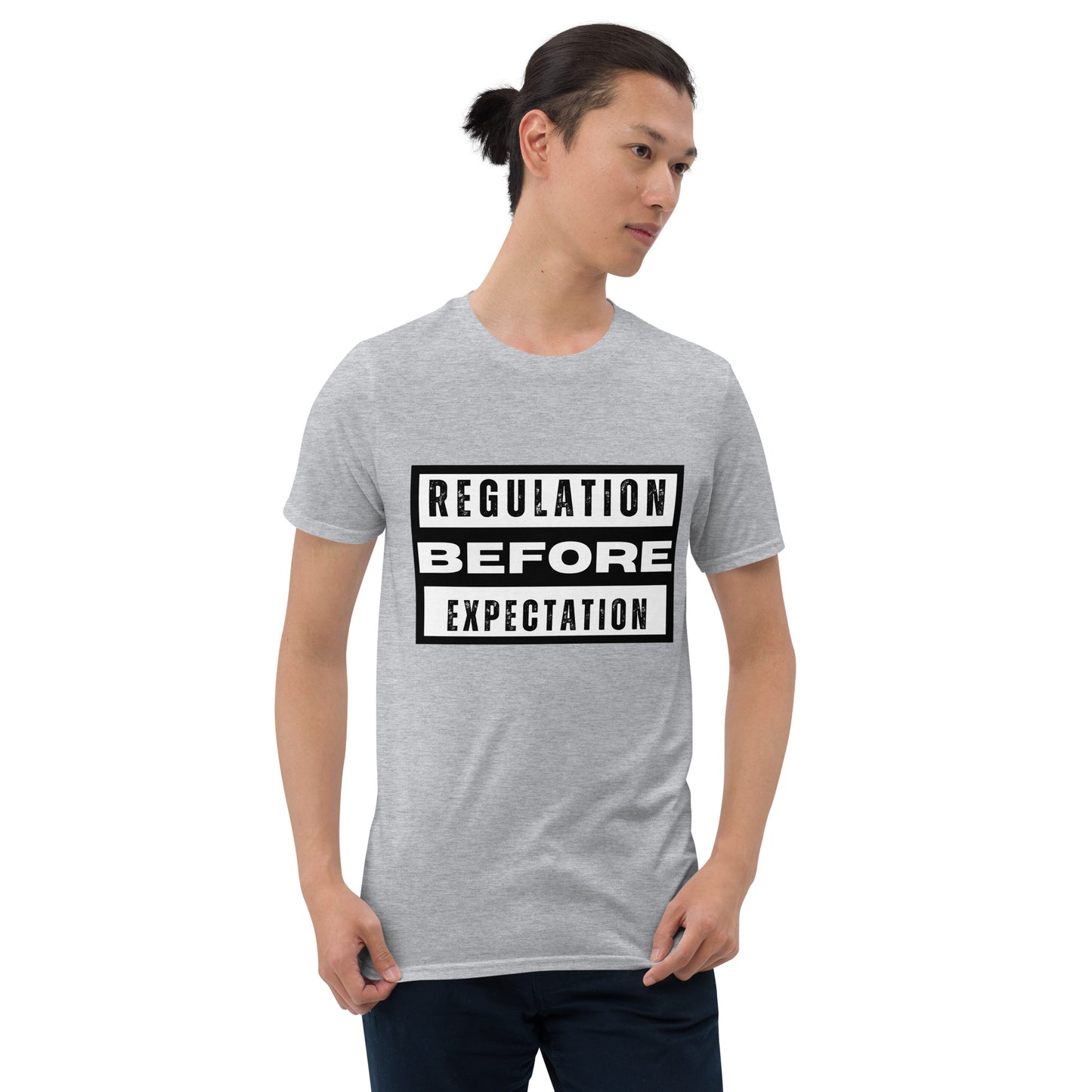 "Regulation Before Expectation" Short-Sleeve Unisex T-Shirt