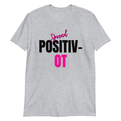 "Spread Positiv-OT" Short-Sleeve Unisex T-Shirt