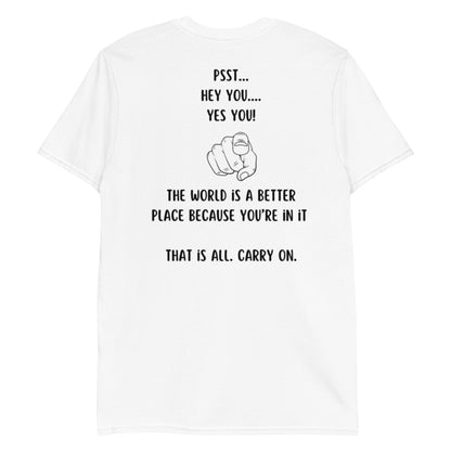 Double-Sided "The World is a Better Place Because You're in it" Short-Sleeve Unisex T-Shirt