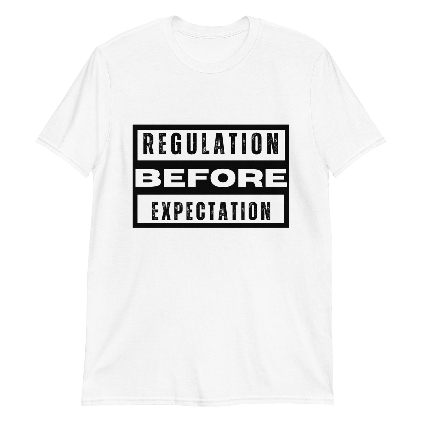 "Regulation Before Expectation" Short-Sleeve Unisex T-Shirt