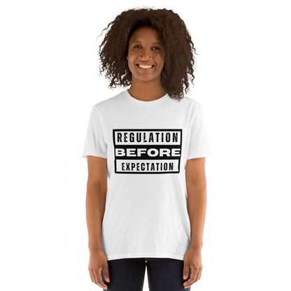 "Regulation Before Expectation" Short-Sleeve Unisex T-Shirt