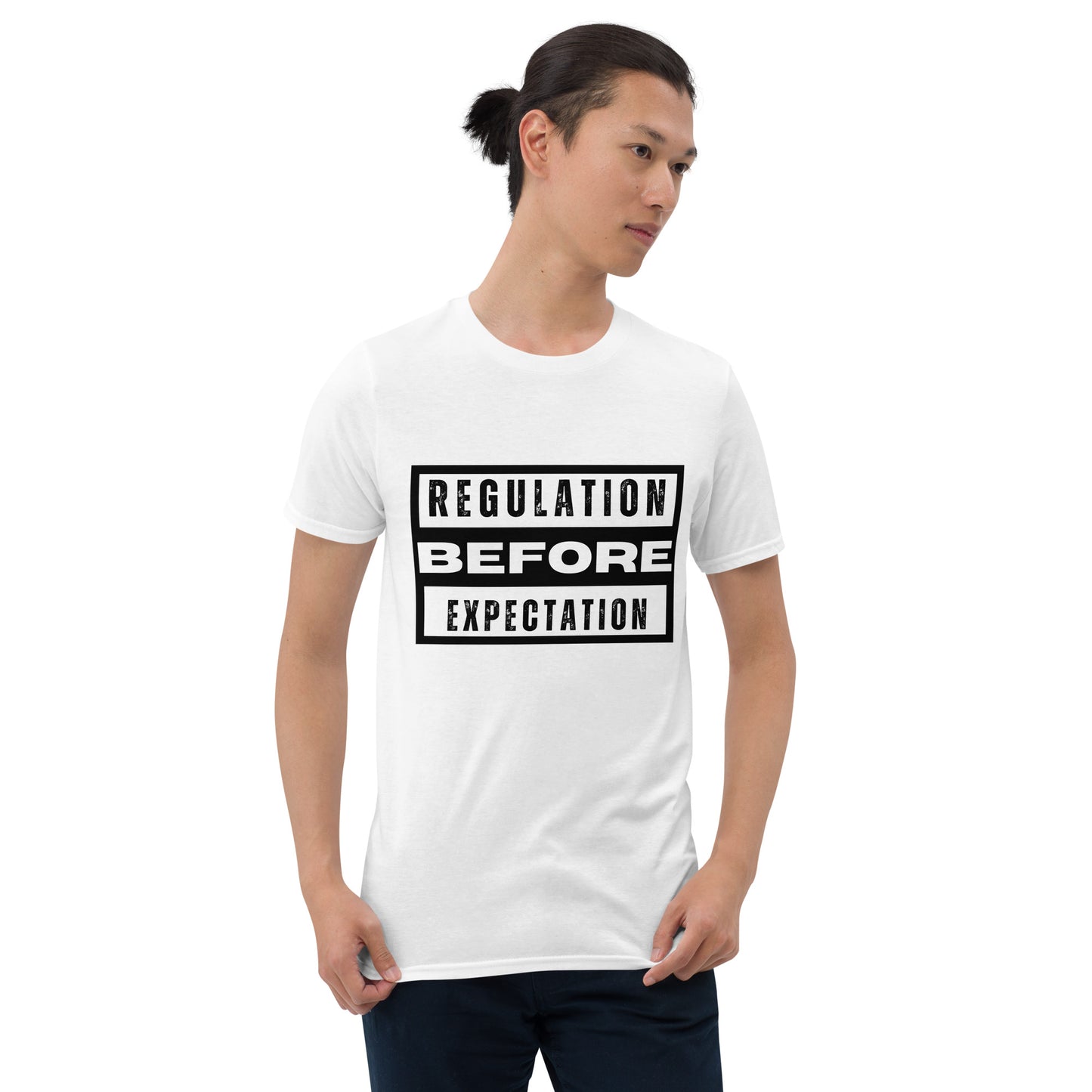 "Regulation Before Expectation" Short-Sleeve Unisex T-Shirt