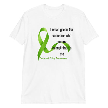 "I Wear Green for Someone Who Means Everything to Me" Cerebral Palsy Awareness Short-Sleeve Unisex T-Shirt