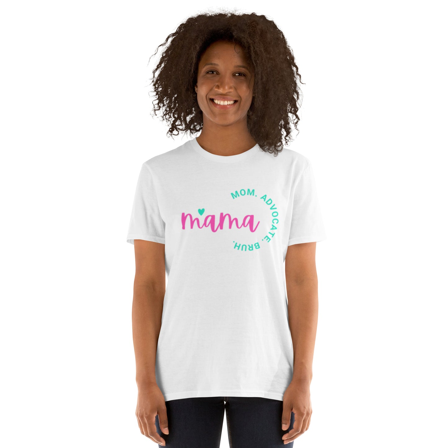 “Mama. Mom. Advocate. Bruh” Short-Sleeve Unisex T-Shirt