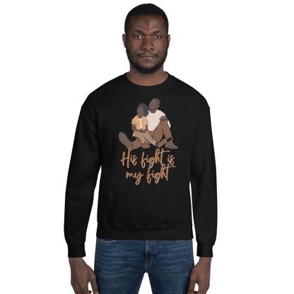 Father/Son "His Fight is My Fight" Sweatshirt