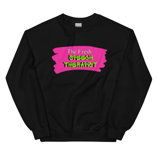 "the Fresh Speech Therapist" Unisex Sweatshirt