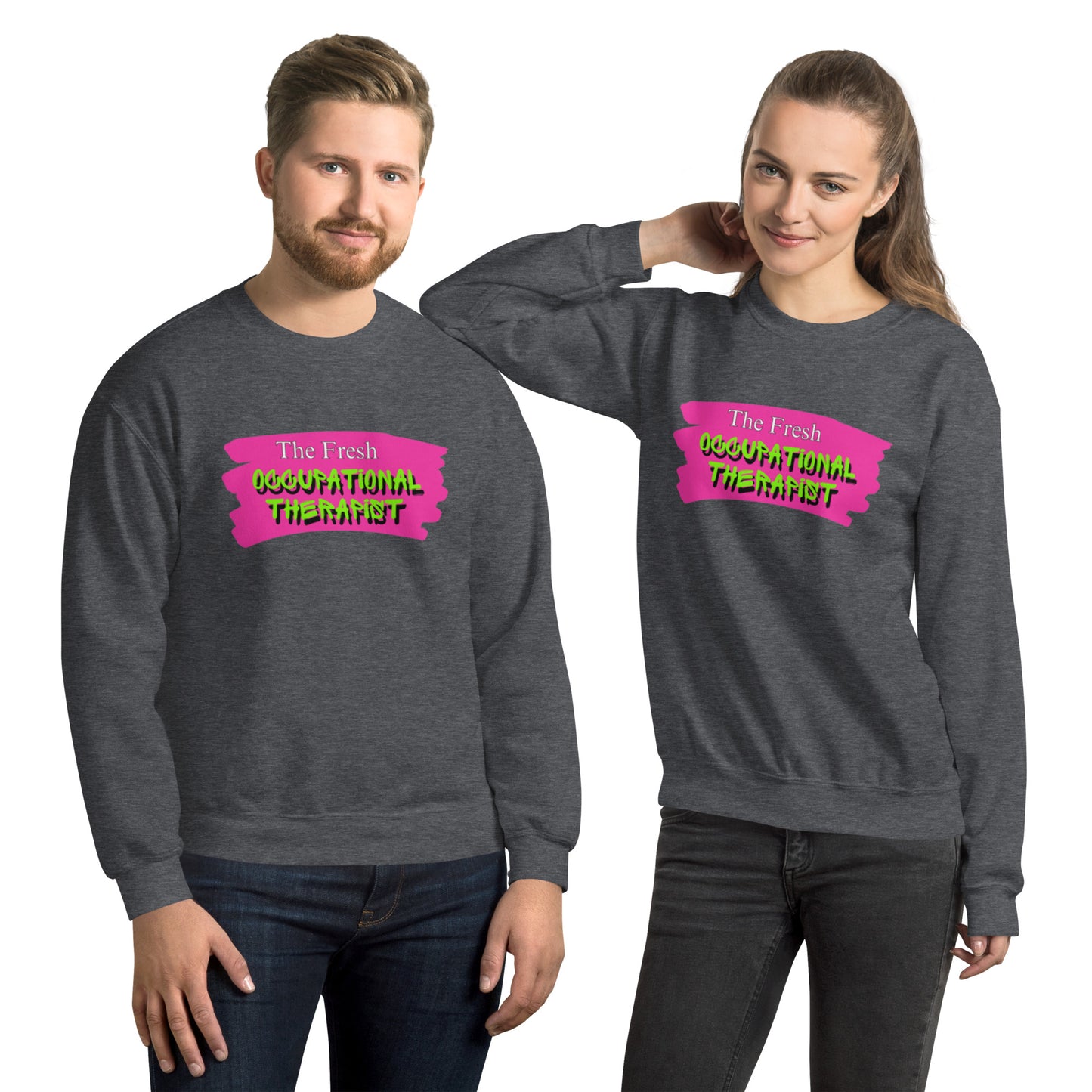 "The Fresh Occupational Therapist" Unisex Sweatshirt