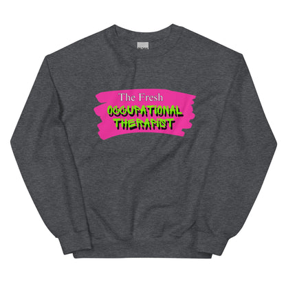 "The Fresh Occupational Therapist" Unisex Sweatshirt