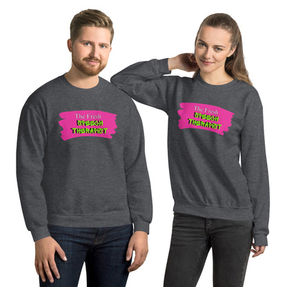 "the Fresh Speech Therapist" Unisex Sweatshirt