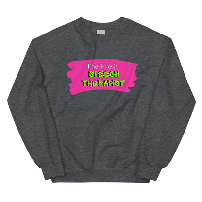 "the Fresh Speech Therapist" Unisex Sweatshirt