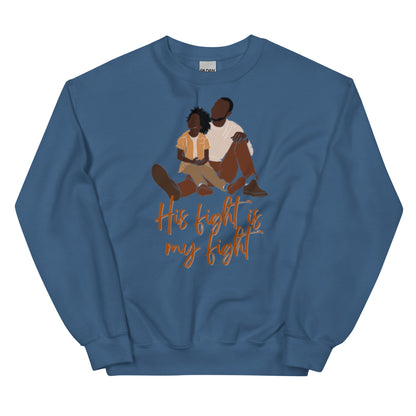 Father/Son "His Fight is My Fight" Sweatshirt