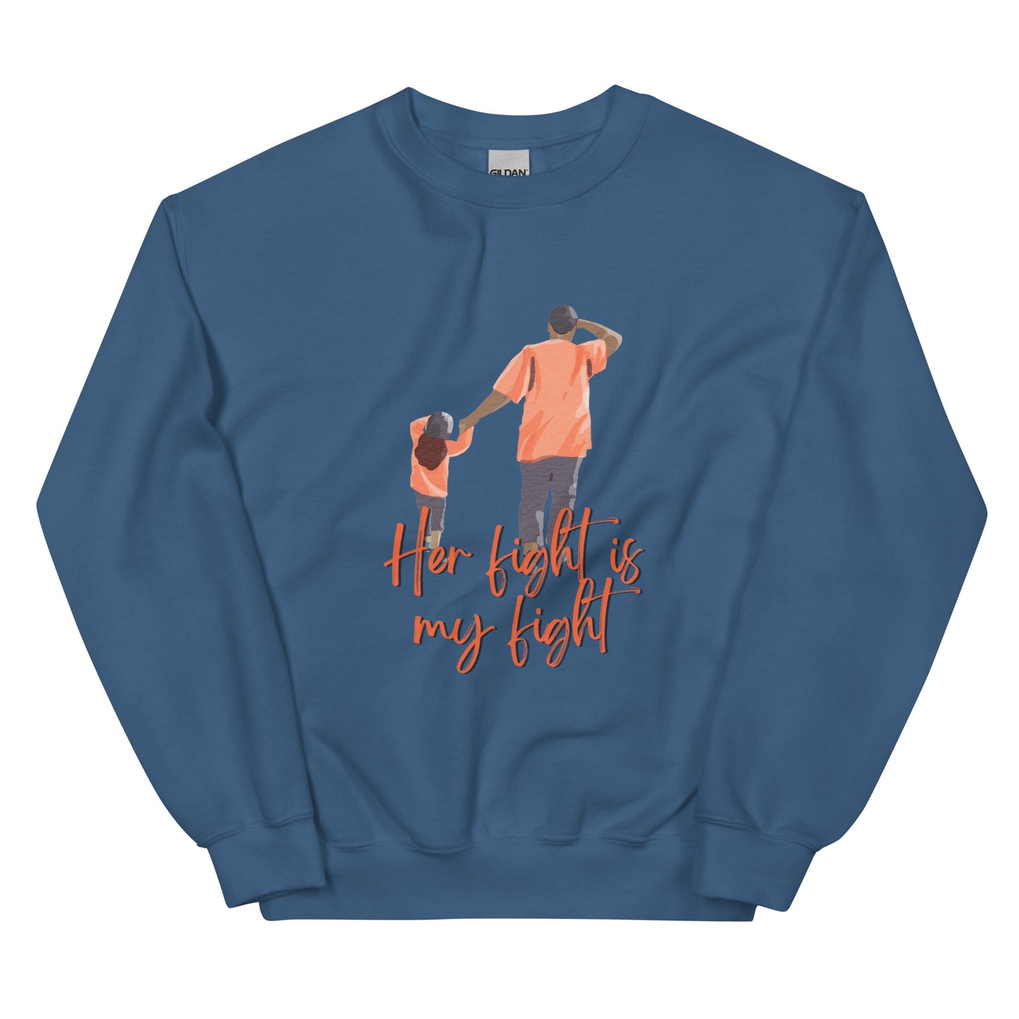 Father/Daughter "Her Fight is My Fight"  Sweatshirt