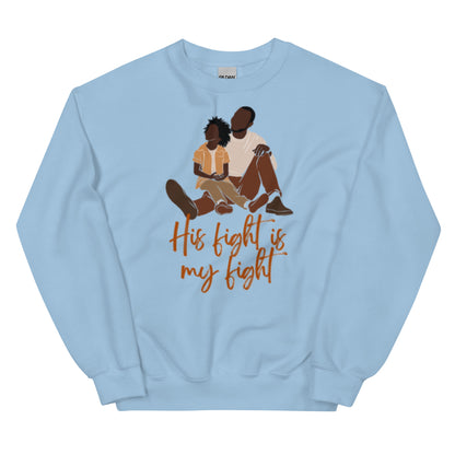 Father/Son "His Fight is My Fight" Sweatshirt