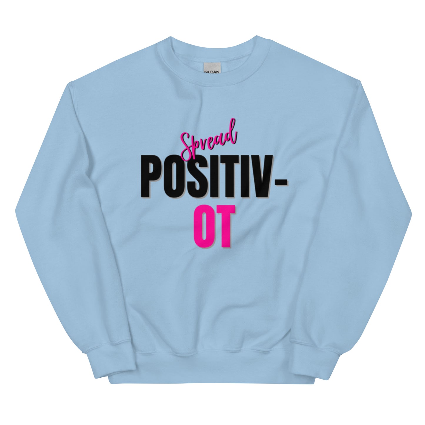 "Spread Positiv-OT" Unisex Sweatshirt