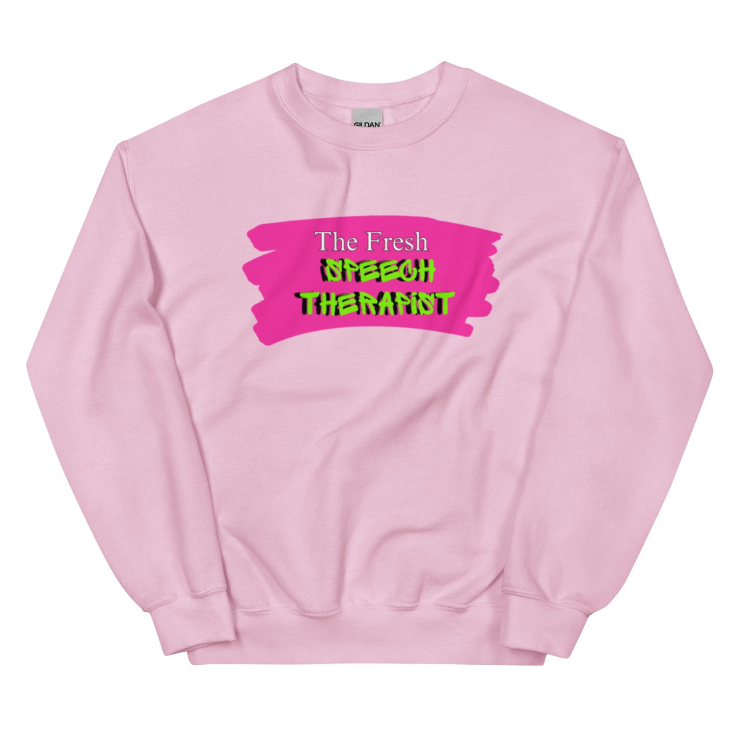 "the Fresh Speech Therapist" Unisex Sweatshirt