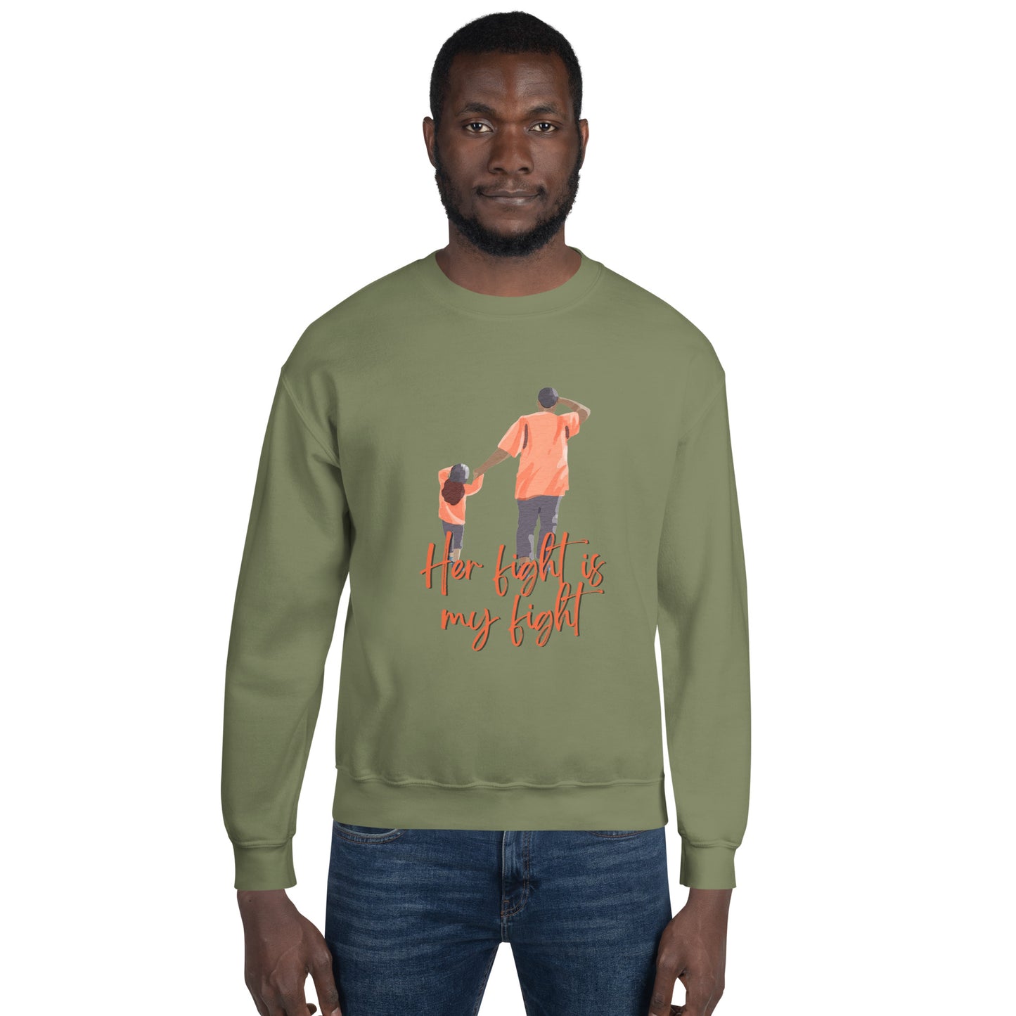 Father/Daughter "Her Fight is My Fight"  Sweatshirt