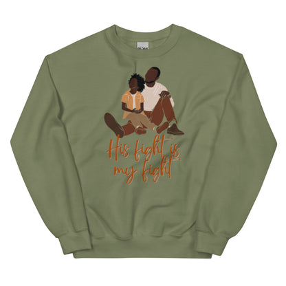 Father/Son "His Fight is My Fight" Sweatshirt