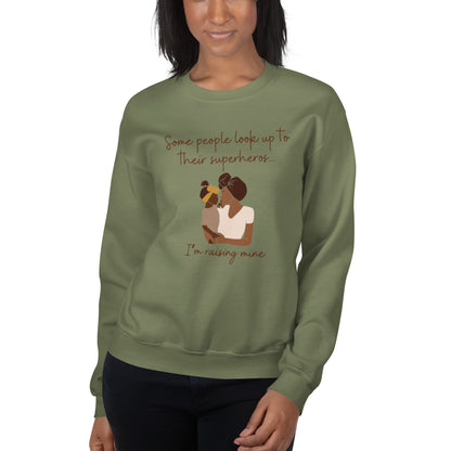 Mother/Daughter "Some people look up to their superhero. I'm raising mine." Sweatshirt