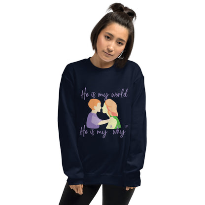 Mother/Son "He is My World. He is My Why" Sweatshirt