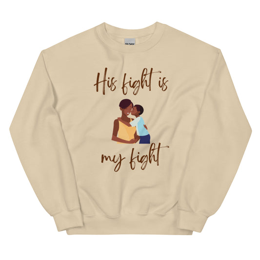 Mother/Son "His Fight is My Fight" Sweatshirt