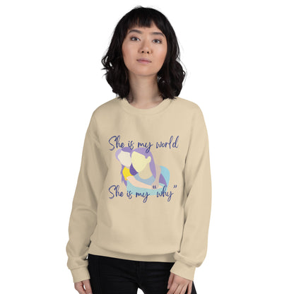 "She is My World. She is My Why" Sweatshirt