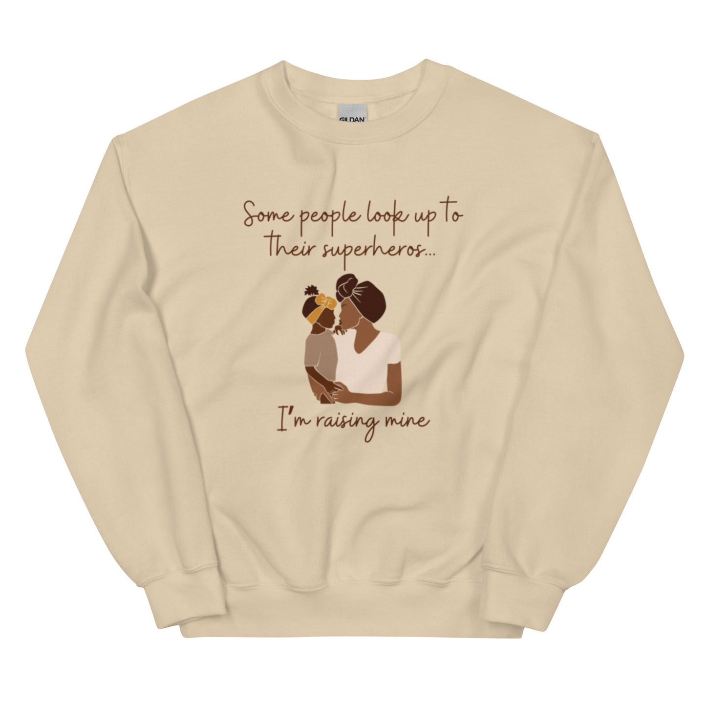 Mother/Daughter "Some people look up to their superhero. I'm raising mine." Sweatshirt